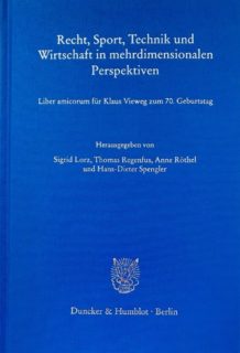 Zum Artikel "Just published: Hoffmann, Amateursport und Kartellrecht in: Recht, Sport, Technik und Wirtschaft in mehrdimensionalen Perspektiven, Liber amoricum für Klaus Vieweg zum 70. Geburtstag"