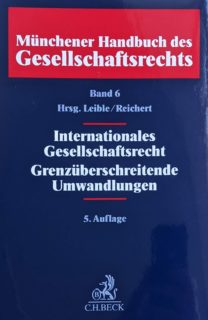 Zum Artikel "Just published: Hoffmann, §§ 31, 47-50, 57-58, in: Leible/Reichert (Hrsg.), Münchener Handbuch des Gesellschaftsrechts Band 6, 5. Aufl. 2022"